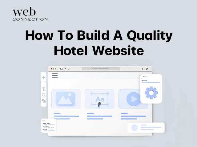 Banner reading How To Build A Quality Hotel Website above a browser mockup with image, text and video blocks